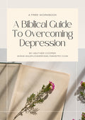 A Biblical Guide to Overcoming Depression